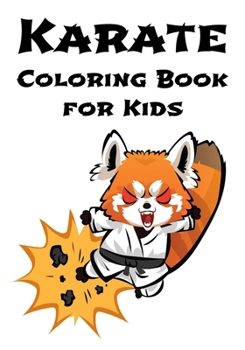 Paperback Karate Coloring Book for Kids: Martial Arts Activity Book for Kids Ages 4-8 - Karate Movements Drawings Book