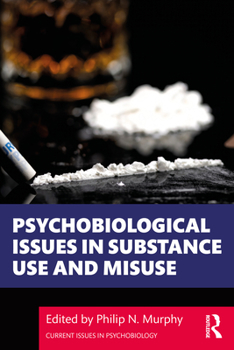Paperback Psychobiological Issues in Substance Use and Misuse Book