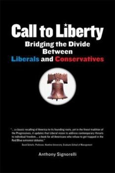 Paperback Call to Liberty: Bridging the Divide Between Liberals and Conservatives Book