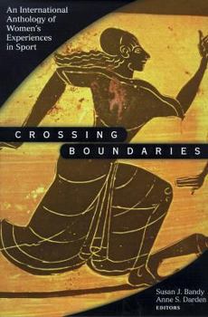 Paperback Crossing Boundaries: Internatnl Anthology Women Expernc in Sport Book