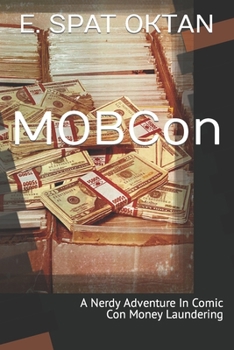 Paperback MOBCon: A nerdy adventure in comic con money laundering Book