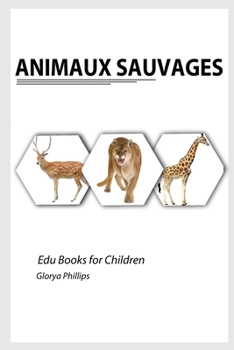 Paperback Animaux Sauvages [French, Middle] Book