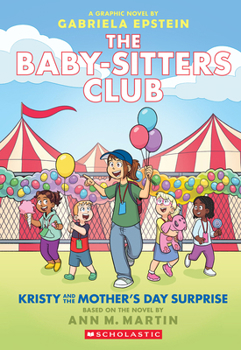 Kristy and the Mother's Day Surprise: A Graphic Novel (The Baby-sitters Club #20) (20) (The Baby-Sitters Club Graphix)