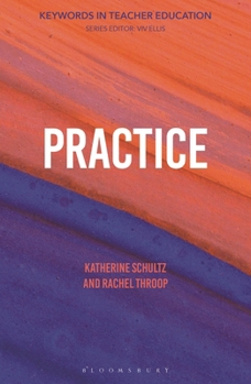 Hardcover Practice: Keywords in Teacher Education Book