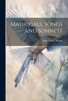 Paperback Madrigals, Songs and Sonnets Book