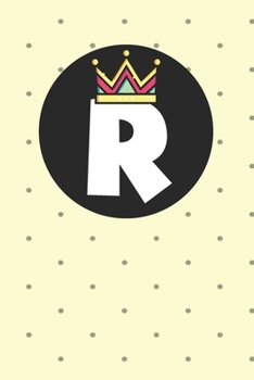 R : Personalized R letter notebook ! Unique customized Gift for whose names begin with R, beautiful journal for Men / Women -  with 120 Page , ... ( R notebook): The best gift for R letter