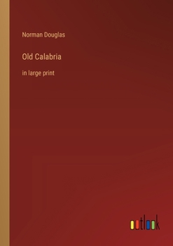 Paperback Old Calabria: in large print Book