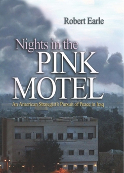 Hardcover Nights in the Pink Motel: An American Strategist's Pursuit of Peace in Iraq Book