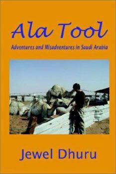 Paperback Ala Tool: Adventures and Misadventures in Saudi Arabia Book