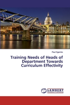 Paperback Training Needs of Heads of Department Towards Curriculum Effectivity Book
