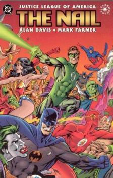Justice League of America: The Nail - Book #30 of the Colección Novelas Gráficas DC Comics