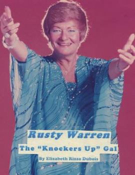 Paperback Rusty Warren: The Knockers Up Gal Book