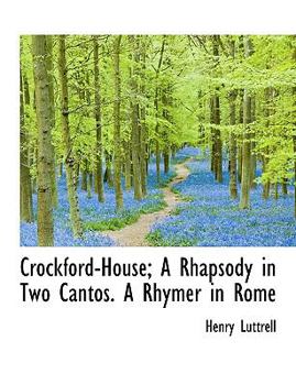 Paperback Crockford-House; A Rhapsody in Two Cantos. a Rhymer in Rome Book