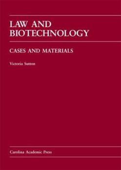 Hardcover Law and Biotechnology: Cases and Materials Book