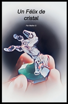 Paperback Un Félix de cristal [French] Book