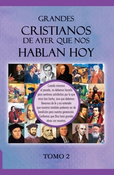 Paperback Grandes Cristianos de Ayer Que nos Hablan Hoy: Tomo 2 [Spanish] Book