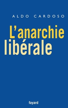 Paperback L'anarchie libérale [French] Book
