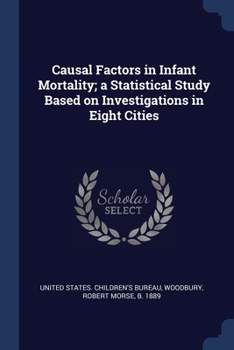 Paperback Causal Factors in Infant Mortality; a Statistical Study Based on Investigations in Eight Cities Book