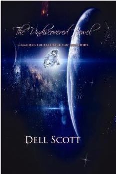 Paperback The Undiscovered Jewel: Realizing The Brilliance That Lies Within Book