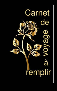 Paperback Carnet de voyage à remplir [French] Book