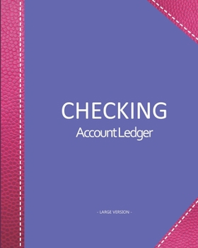Paperback Checking account ledger - Large version: Checkbook log - Checkbook register notebook - Personal Checking Account Balance Register - 101 pages, 8"x10" Book