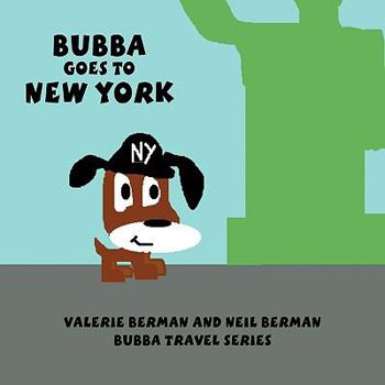 Paperback Bubba Goes to New York: Bubba Travel Series Book