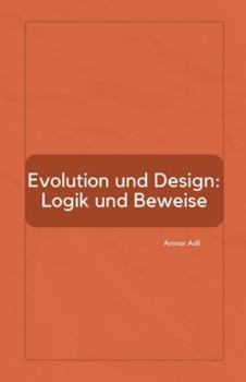 Paperback Evolution und Design: Logik und Beweise [German] Book