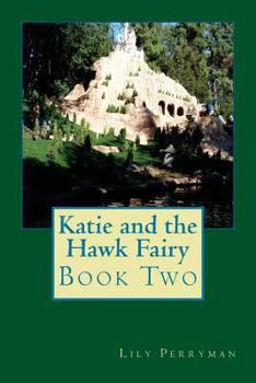 Katie and the Hawk Fairy - Book #2 of the Ballets of Questria