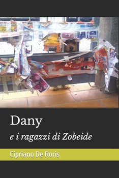 Paperback Dany: e i ragazzi di Zobeide [Italian] Book