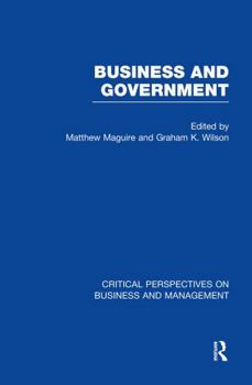Hardcover Business and Government: Critical Perspective on Business and Management Book