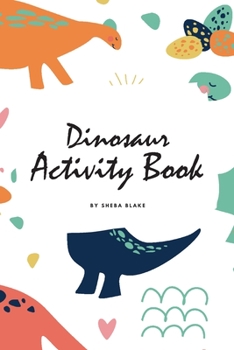 Paperback Dinosaur Activity Book for Children (6x9 Coloring Book / Activity Book) Book