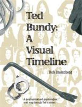 Paperback Ted Bundy: A Visual TImeline Book