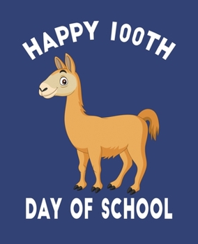 Paperback Happy 100th Day Of School: Composition Notebook Gift for Llama Lovers Book