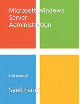 Paperback Microsoft Windows Server Administration Lab manual Book