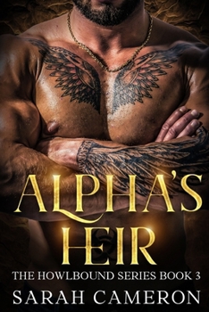 Paperback Alpha's Heir: The Howlbound Series (Book 3 of 7) Book