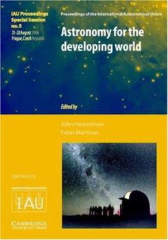 Hardcover Astronomy for the Developing World (IAU XXVI GA SPS5) Book