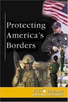 Hardcover At Issue Series - Protecting the Nation's Borders (hardcover edition) Book