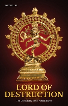 Lord Of Destruction: A Derek Riley Novel