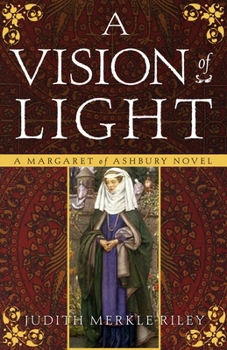 Paperback A Vision of Light: A Margaret of Ashbury Novel Book