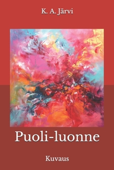 Paperback Puoli-luonne: Kuvaus [Finnish] Book