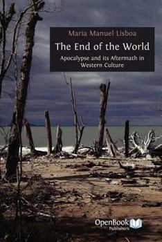 Paperback The End of the World: Apocalypse and Its Aftermath in Western Culture Book