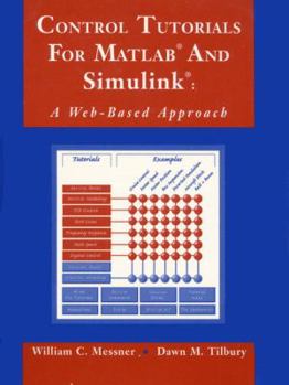 Paperback Control Tutorials for Matlab and Simulink: A Web-Based Approach Book