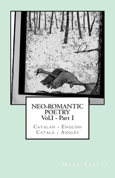 Paperback Neo-romantic Poetry Vol. I - Part. I: Catalan - English / Català - Anglès: Catalan Hunter Book