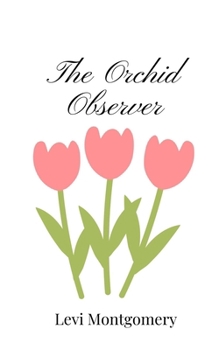 The Orchid Observer