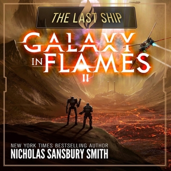 The Last Ship: Galaxy in Flames, Book 2