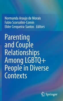 Hardcover Parenting and Couple Relationships Among LGBTQ+ People in Diverse Contexts Book