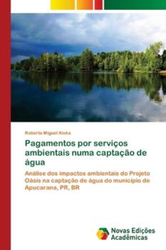 Paperback Pagamentos por serviços ambientais numa captação de água [Portuguese] Book