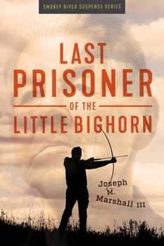 Paperback Last Prisoner of the Little Bighorn Book