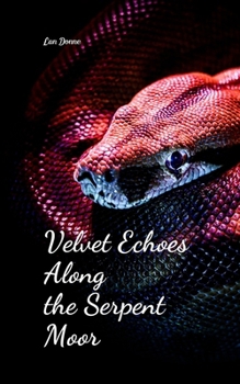 Paperback Velvet Echoes Along the Serpent Moor Book