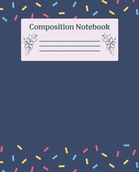 Paperback Composition Notebook: Wide Ruled Notebooks Paper - Composition Notebook (Diary, Journal) 7.5x9.25in 110 Pages Wide Ruled Notebooks Paper Book